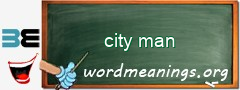 WordMeaning blackboard for city man